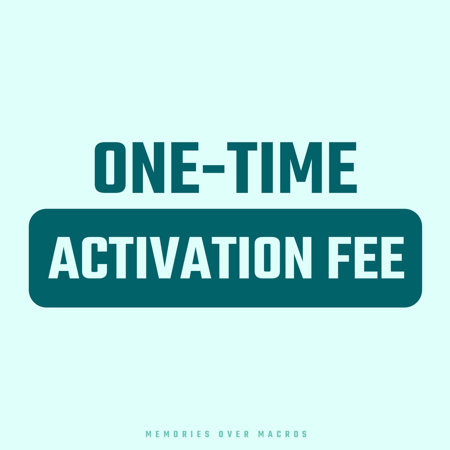 One-Time $50 Activation Fee