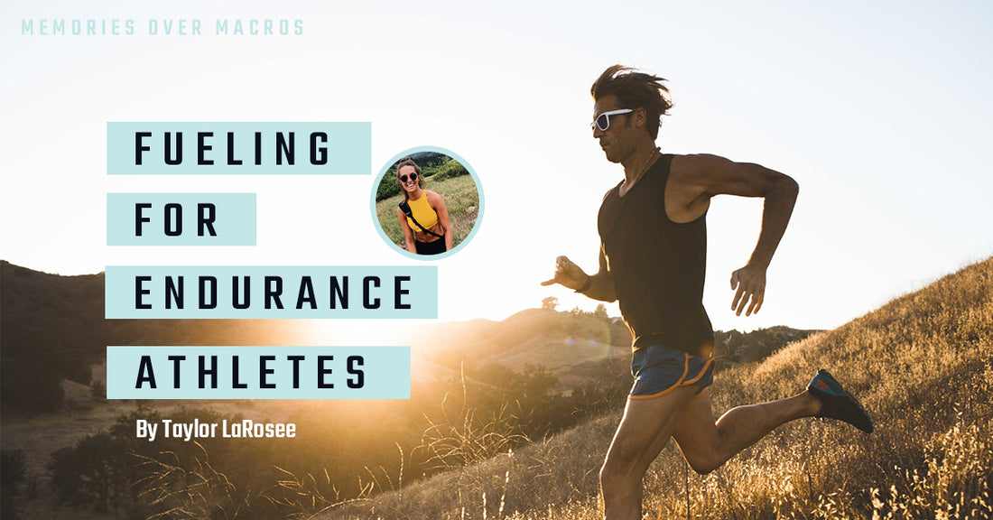 Fueling for Endurance Athletes by Taylor LaRosee